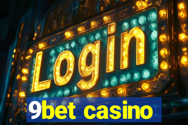 9bet casino