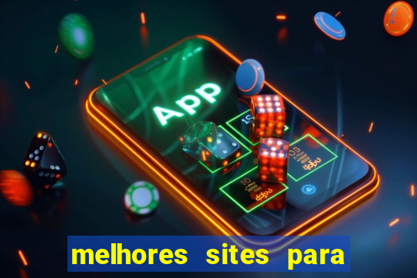 melhores sites para jogar tigrinho