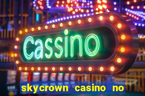 skycrown casino no deposit bonus