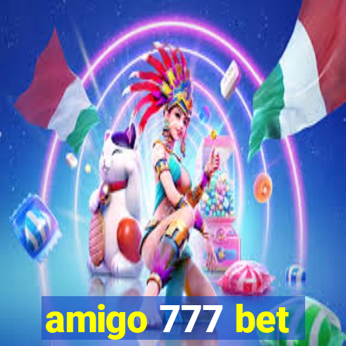 amigo 777 bet