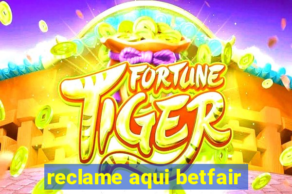 reclame aqui betfair