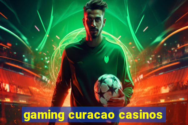 gaming curacao casinos