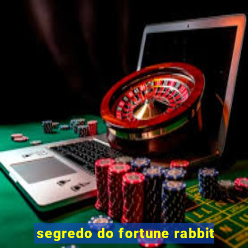 segredo do fortune rabbit