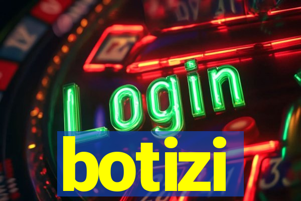 botizi