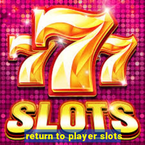 return to player slots