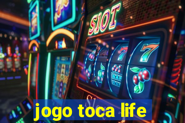 jogo toca life