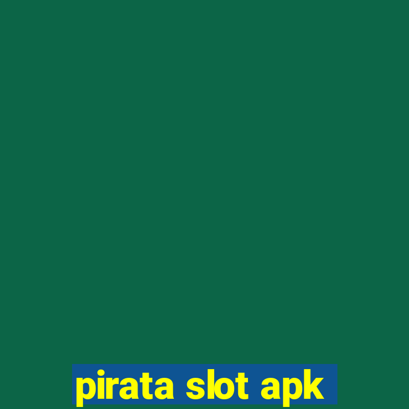 pirata slot apk