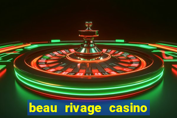 beau rivage casino hotel biloxi