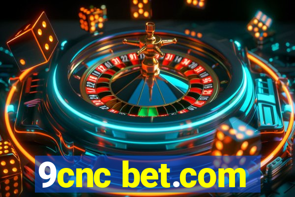 9cnc bet.com