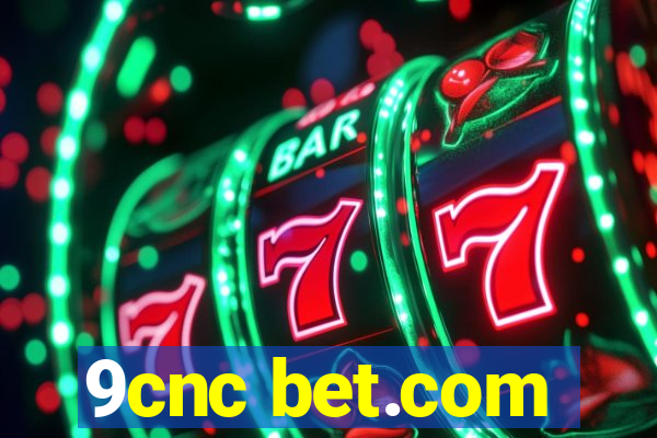 9cnc bet.com