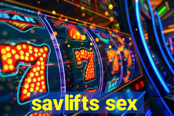 savlifts sex