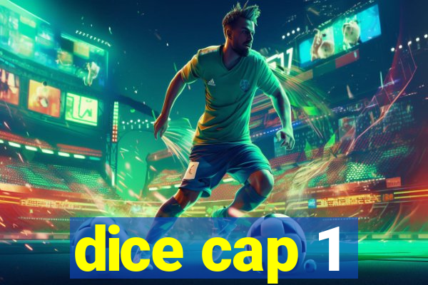 dice cap 1