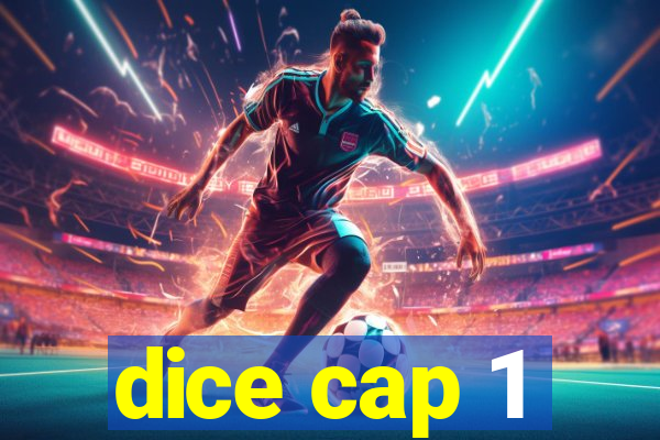 dice cap 1