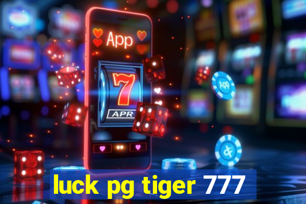 luck pg tiger 777