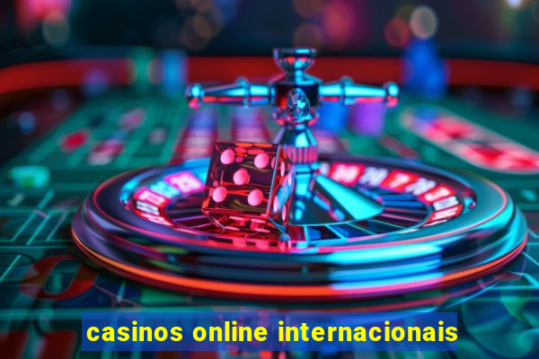 casinos online internacionais