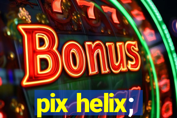 pix helix;