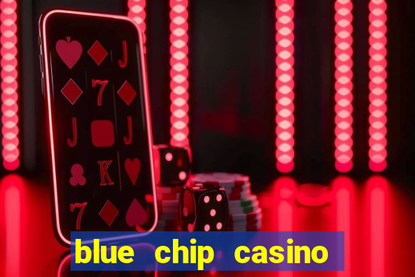 blue chip casino app download