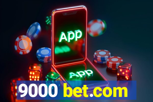 9000 bet.com