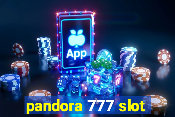 pandora 777 slot