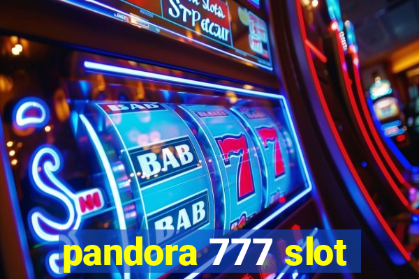 pandora 777 slot