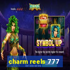 charm reels 777