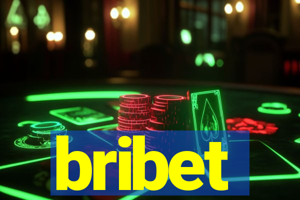 bribet