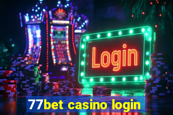 77bet casino login