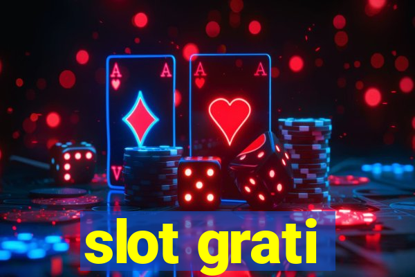 slot grati