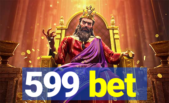 599 bet