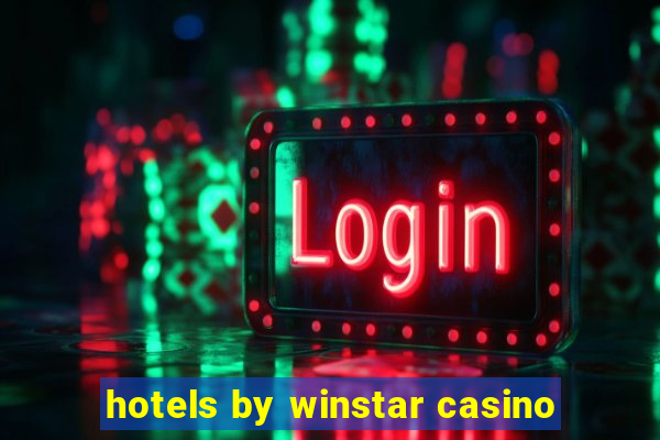 hotels by winstar casino