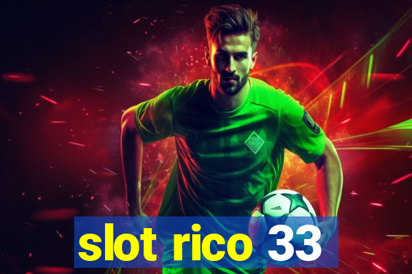 slot rico 33