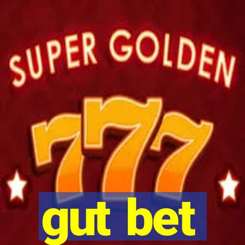 gut bet