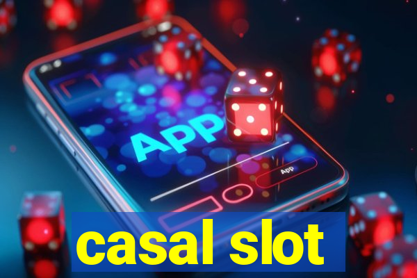 casal slot