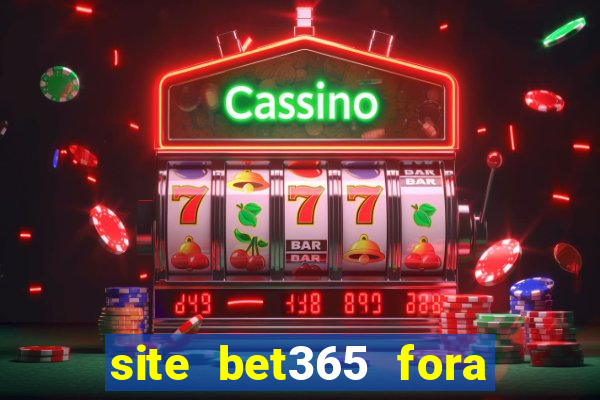 site bet365 fora do ar hoje