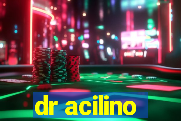 dr acilino