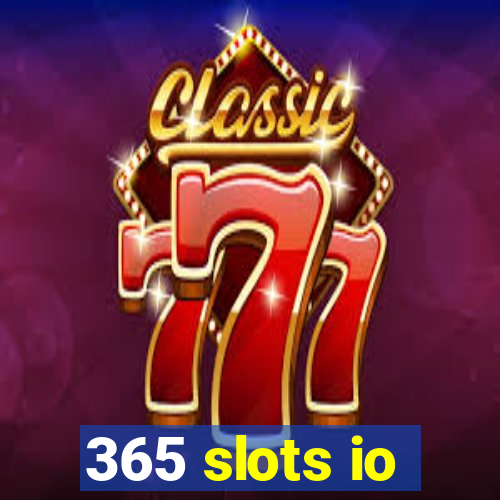 365 slots io