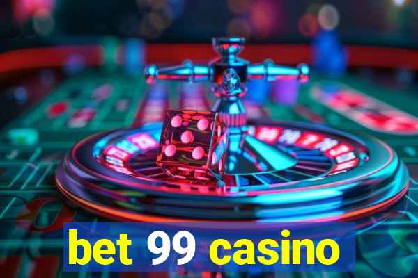 bet 99 casino