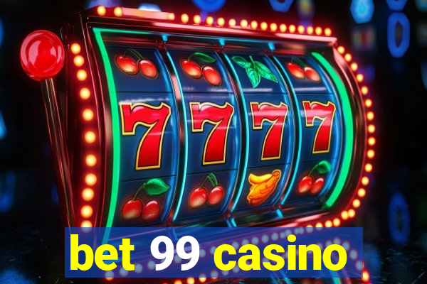 bet 99 casino