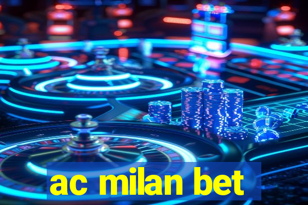 ac milan bet