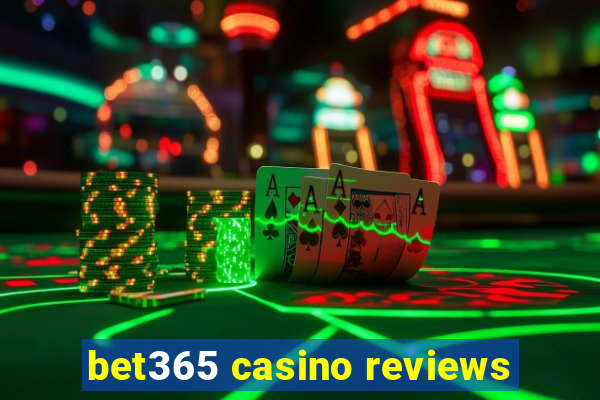 bet365 casino reviews