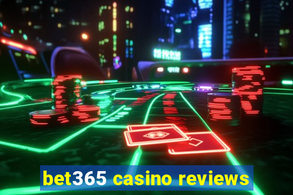 bet365 casino reviews