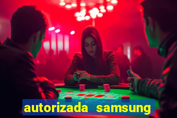 autorizada samsung santos canal 3