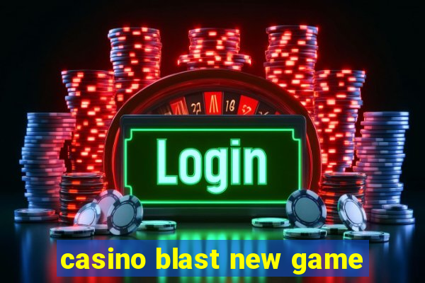 casino blast new game