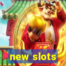 new slots