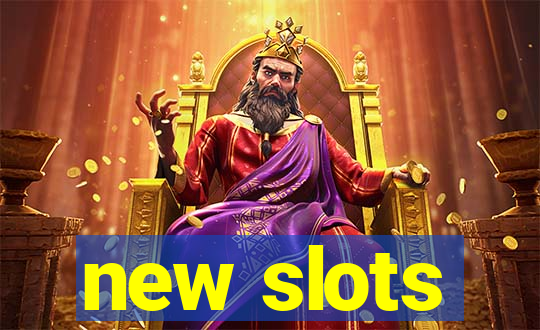 new slots