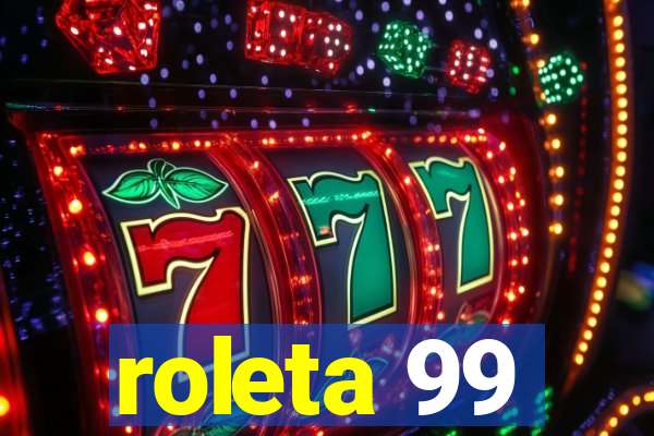 roleta 99