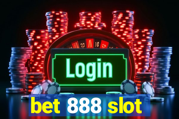 bet 888 slot