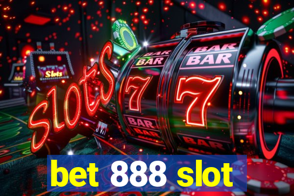 bet 888 slot