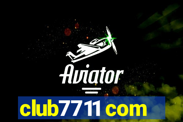 club7711 com