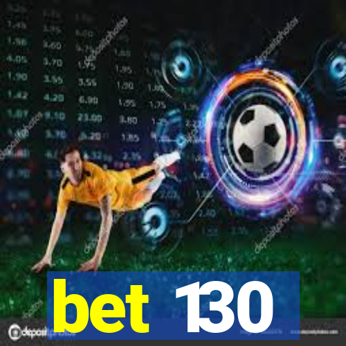 bet 130